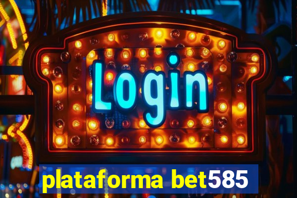 plataforma bet585